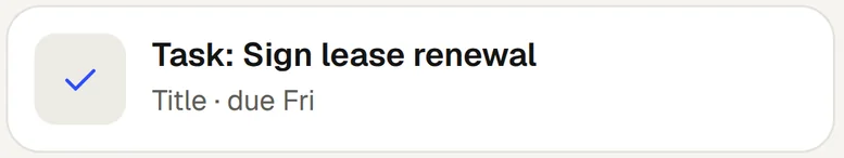A task, sign the lease renewal, due Friday